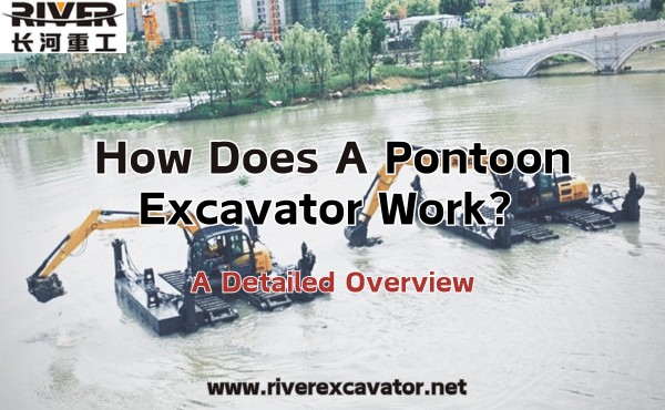 How Does A Pontoon Excavator Work